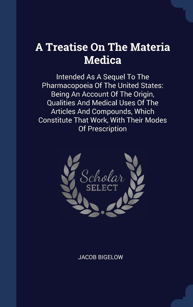 A Treatise On The Materia Medica