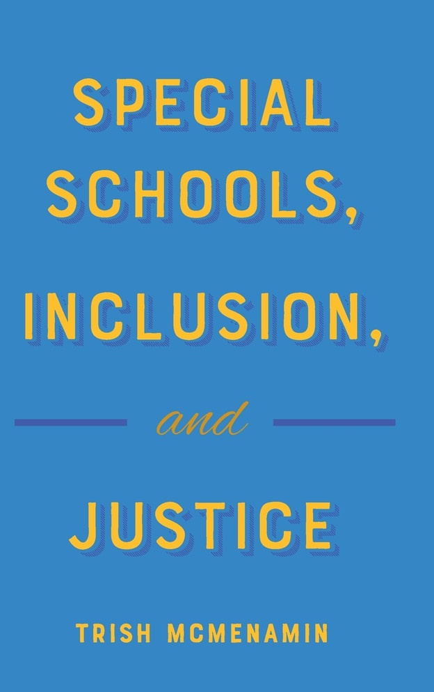 Special Schools, Inclusion, and Justice