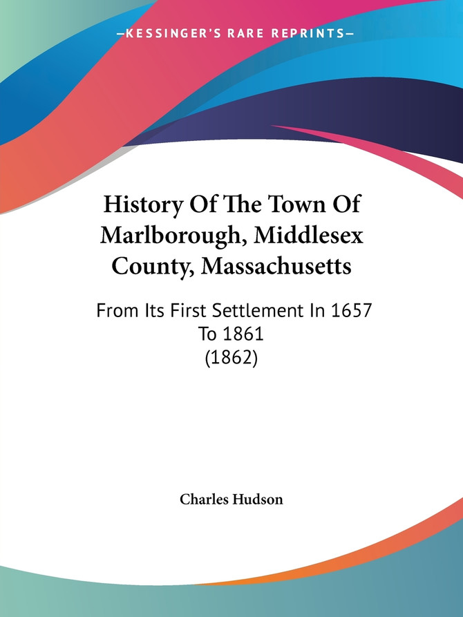 History Of The Town Of Marlborough, Middlesex County, Massachusetts