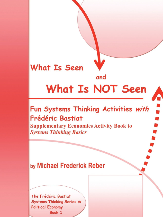 What is Seen and What is NOT Seen