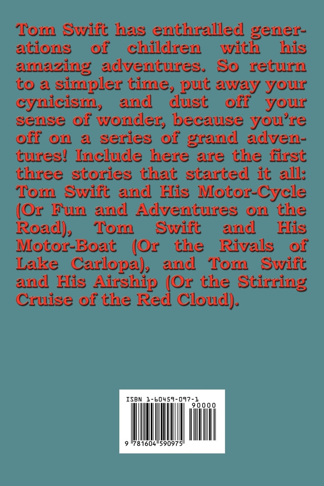Tom Swift and His Motor-Cycle, Tom Swift and His Motor-Boat, Tom Swift and His Airship