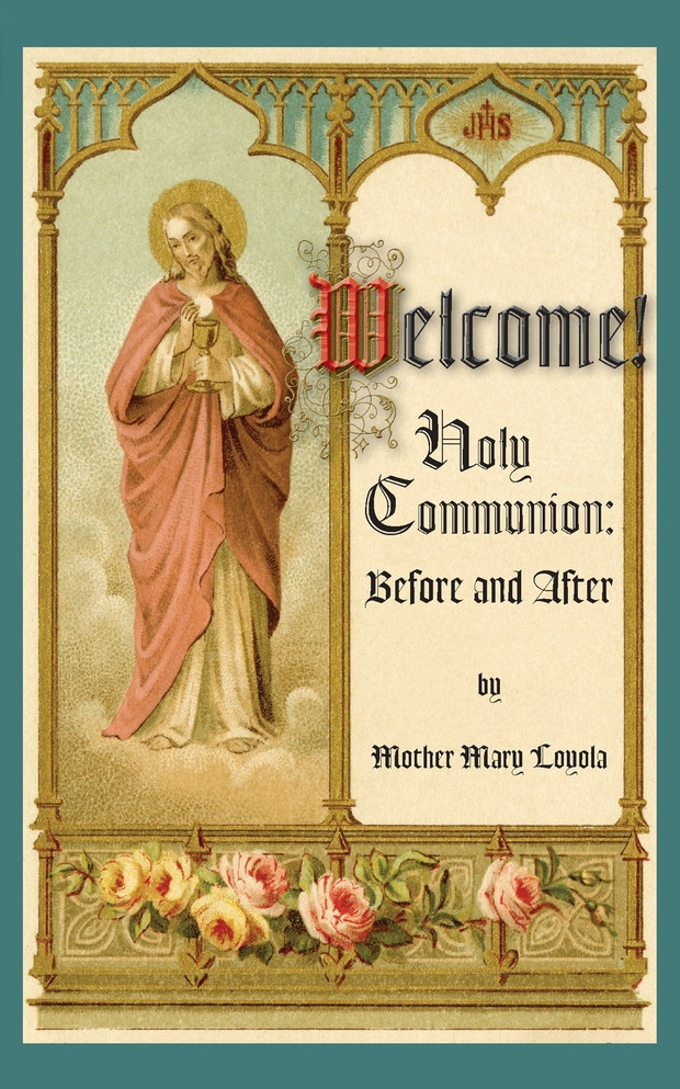 Welcome! Holy Communion Before and After