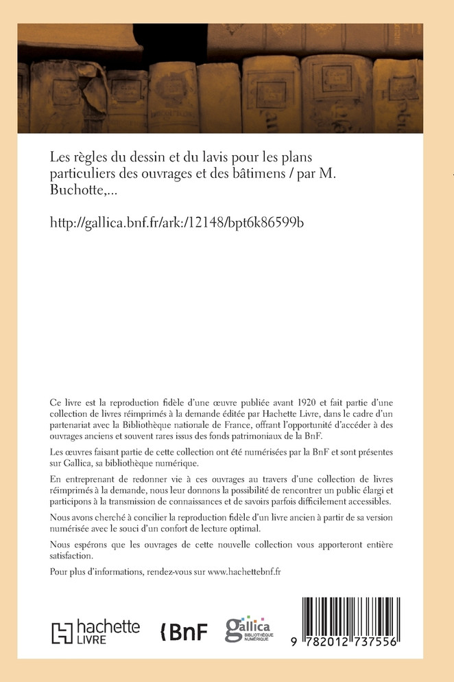 Les règles du dessin et du lavis pour les plans particuliers des ouvrages et des bâtimens