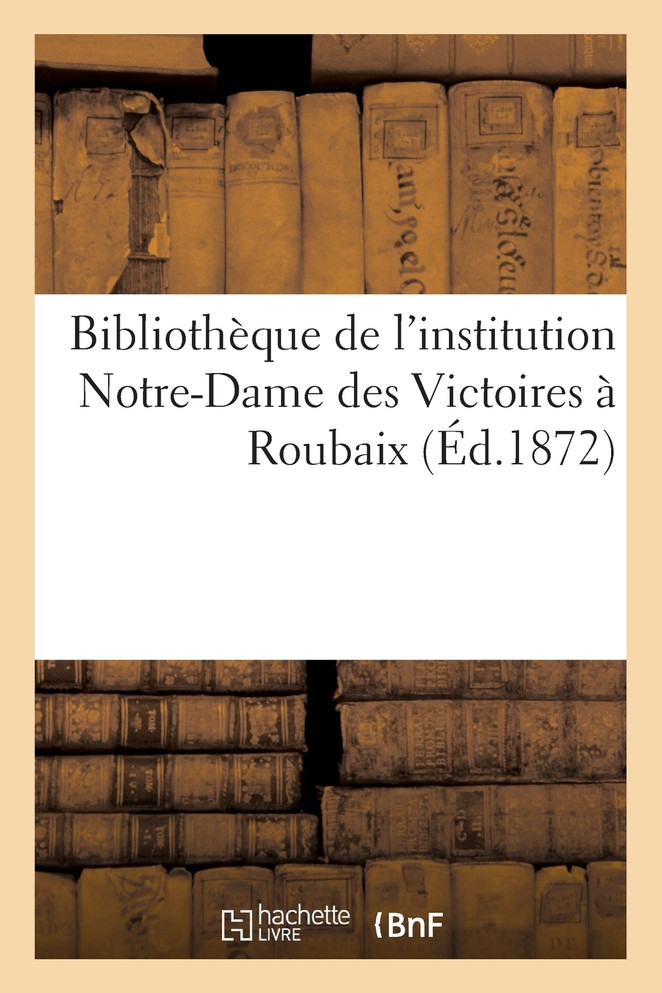 Bibliothèque de l'institution Notre-Dame des Victoires à Roubaix