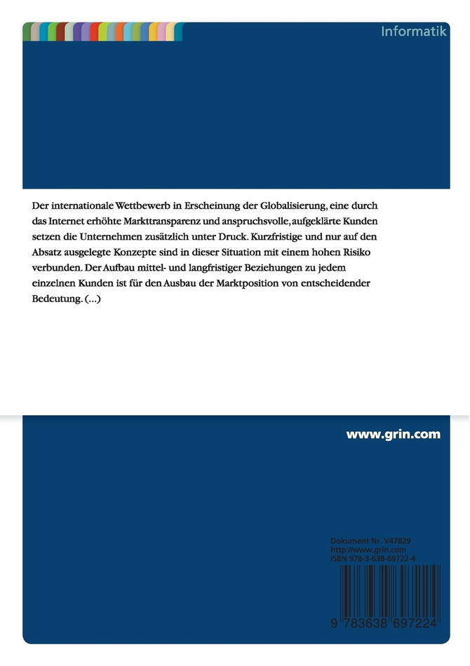 Customer Relationship Management (CRM). Grundlagen, Systeme und Anwendungsgebiete