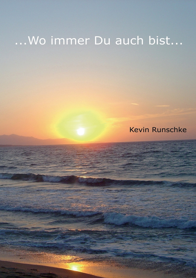 ...Wo immer Du auch bist...