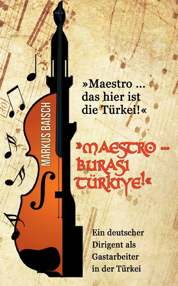 "Maestro ... das hier ist die Türkei!"