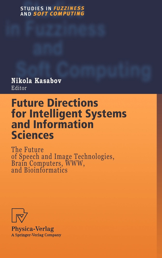 Future Directions for Intelligent Systems and Information Sciences