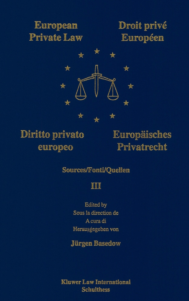 European Private Law/Droit privé européen/Europäisches Privatrecht/Diritto privato europeo (Basedow