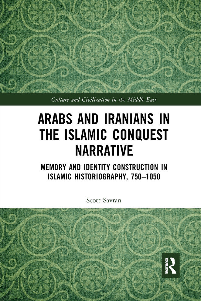 Arabs and Iranians in the Islamic Conquest Narrative