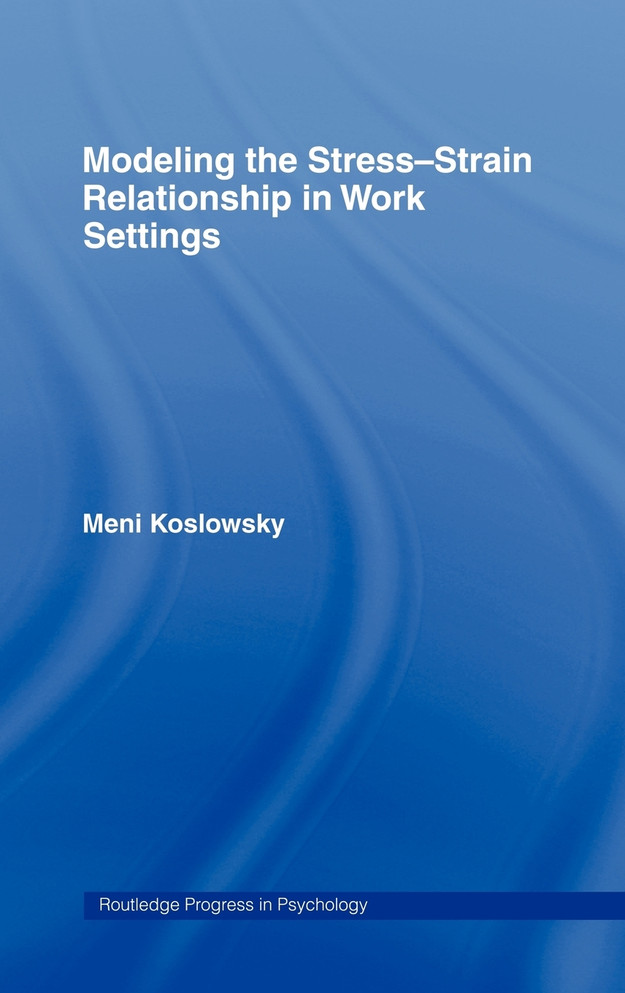 Modelling the Stress-Strain Relationship in Work Settings