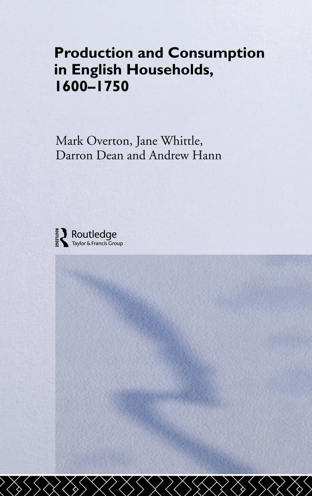 Production and Consumption in English Households 1600-1750