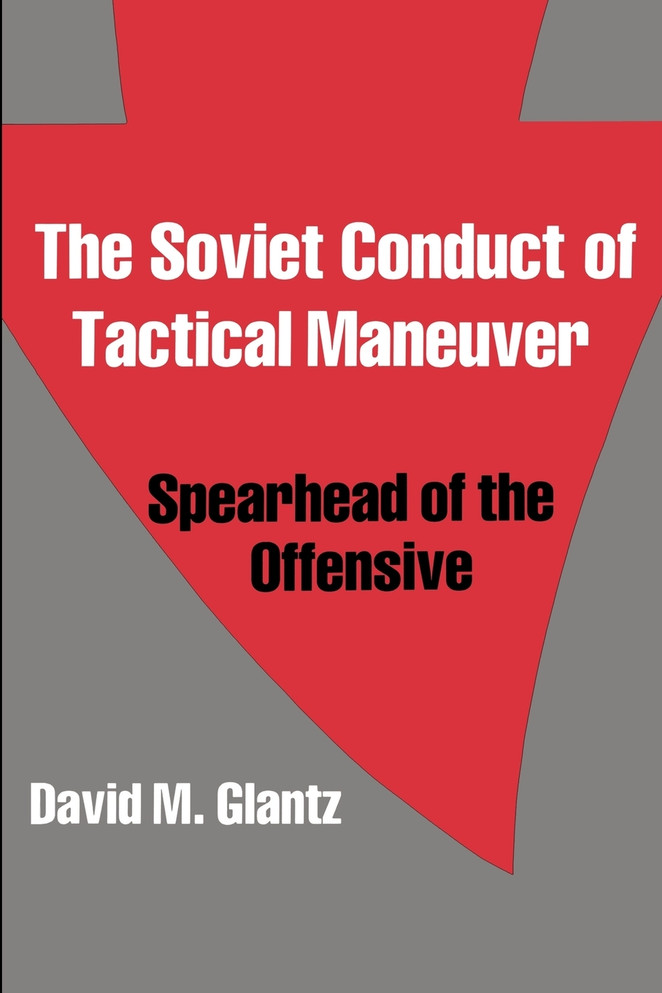 The Soviet Conduct of Tactical Maneuver