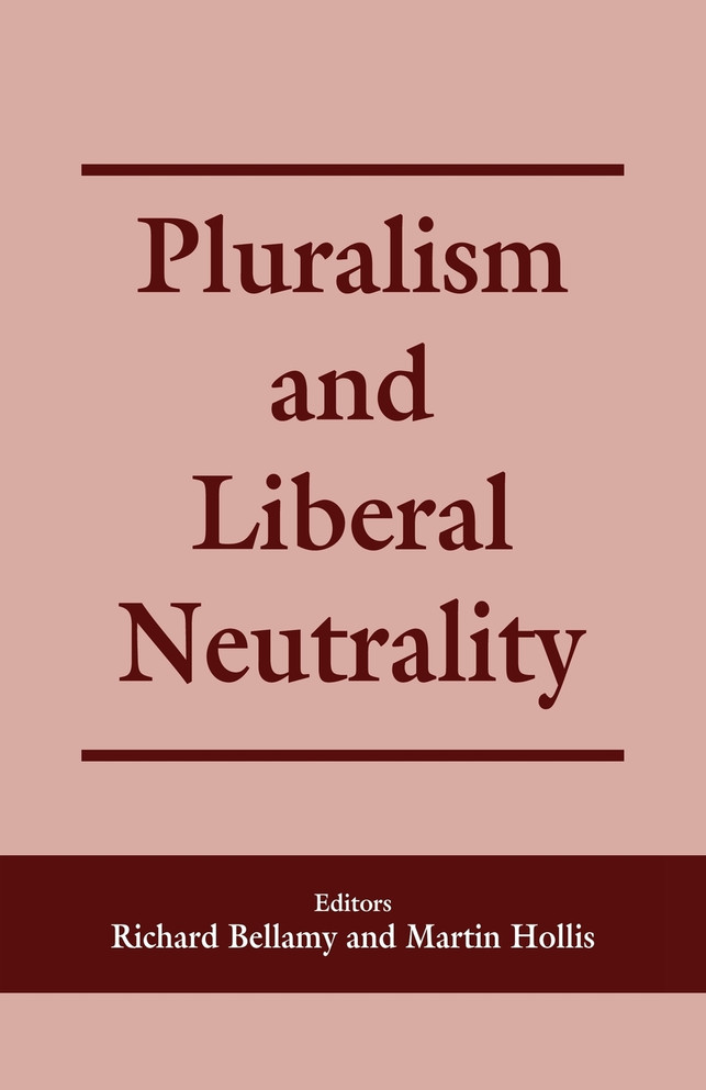 Pluralism and Liberal Neutrality