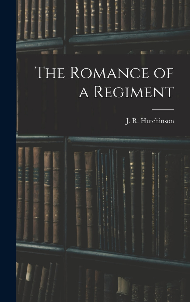 The Romance of a Regiment