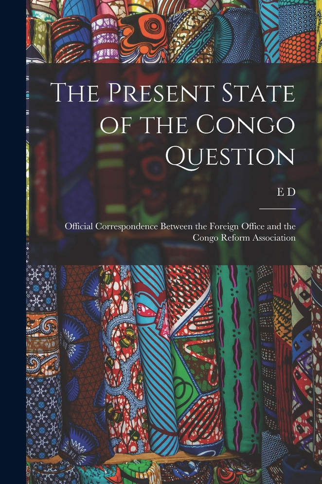 The Present State of the Congo Question