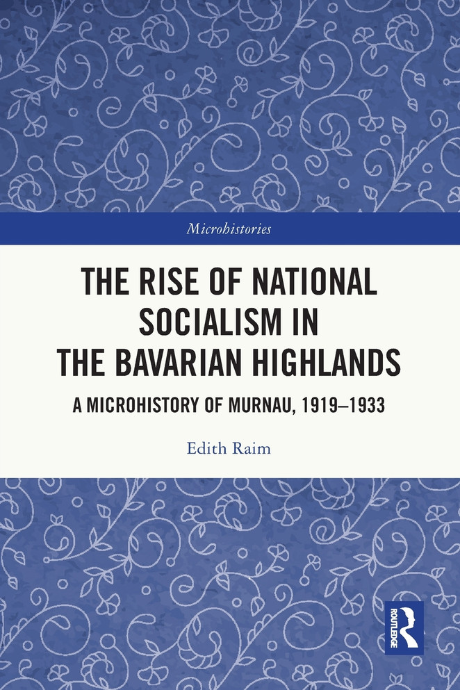 The Rise of National Socialism in the Bavarian Highlands