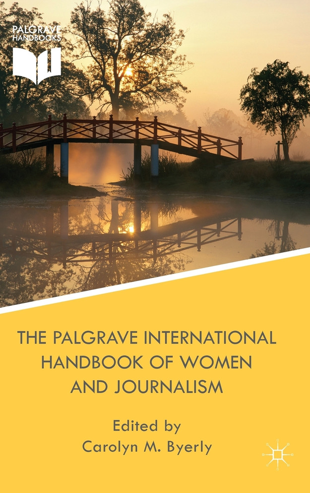 The Palgrave International Handbook of Women and Journalism