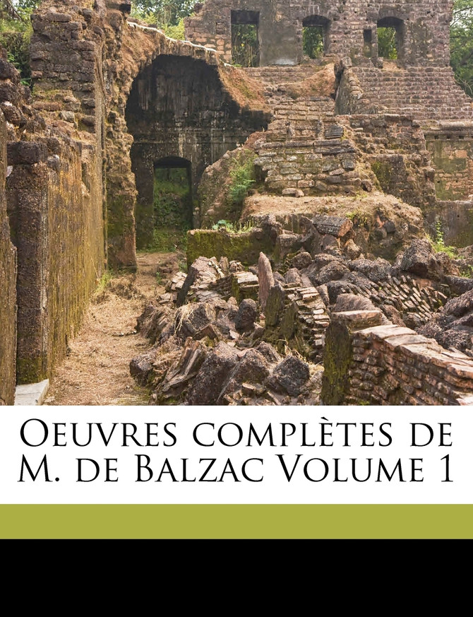 Oeuvres Completes de M. de Balzac Volume 1