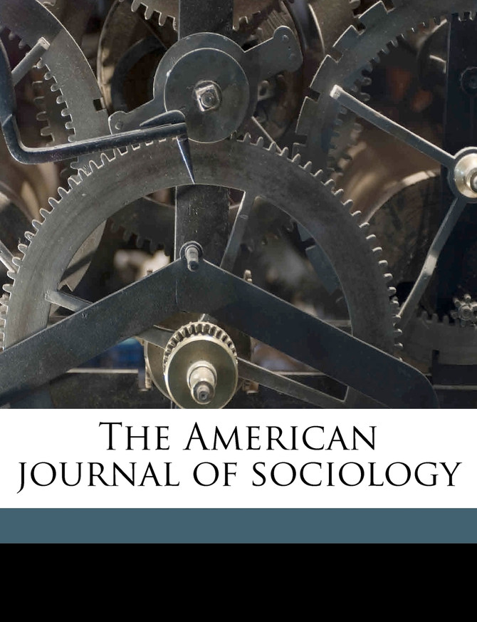 The American journal of sociolog, Volume 14