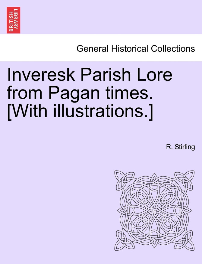 Inveresk Parish Lore from Pagan times. [With illustrations.]