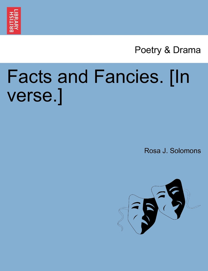 Facts and Fancies. [In verse.]