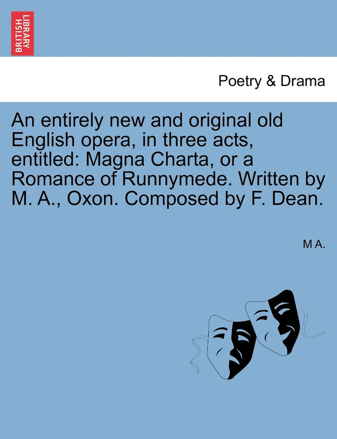An entirely new and original old English opera, in three acts, entitled