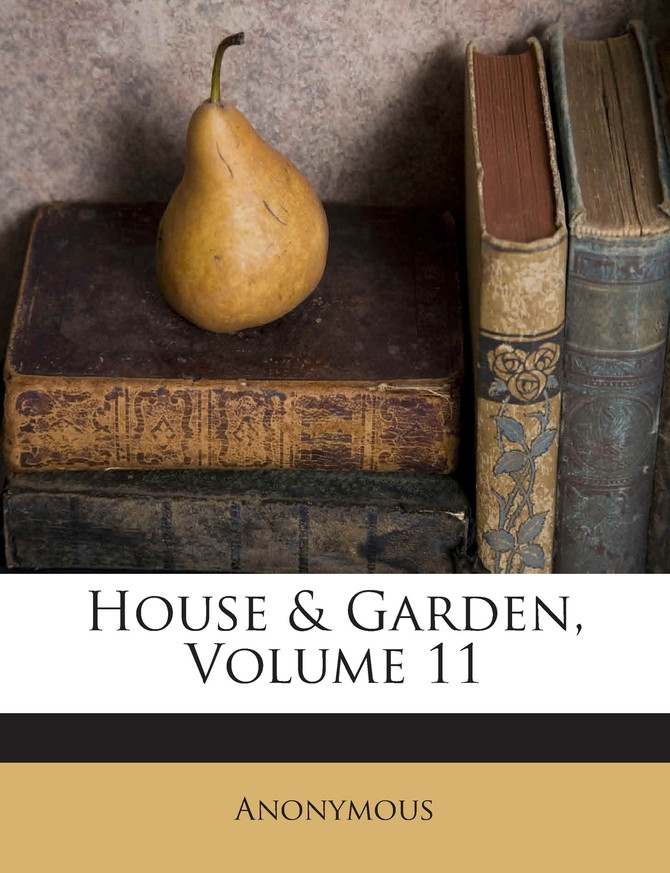House & Garden, Volume 11