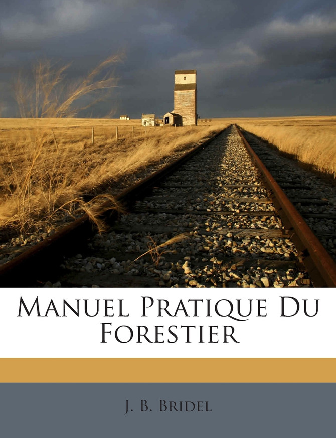 Manuel Pratique Du Forestier