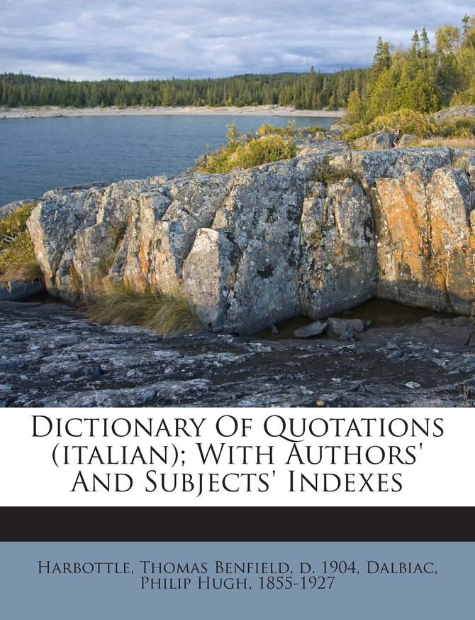 Dictionary Of Quotations (italian); With Authors' And Subjects' Indexes