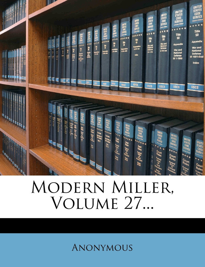 Modern Miller, Volume 27...
