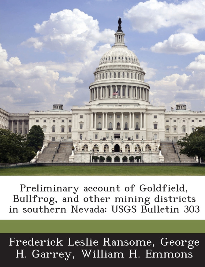 Preliminary account of Goldfield, Bullfrog, and other mining districts in southern Nevada