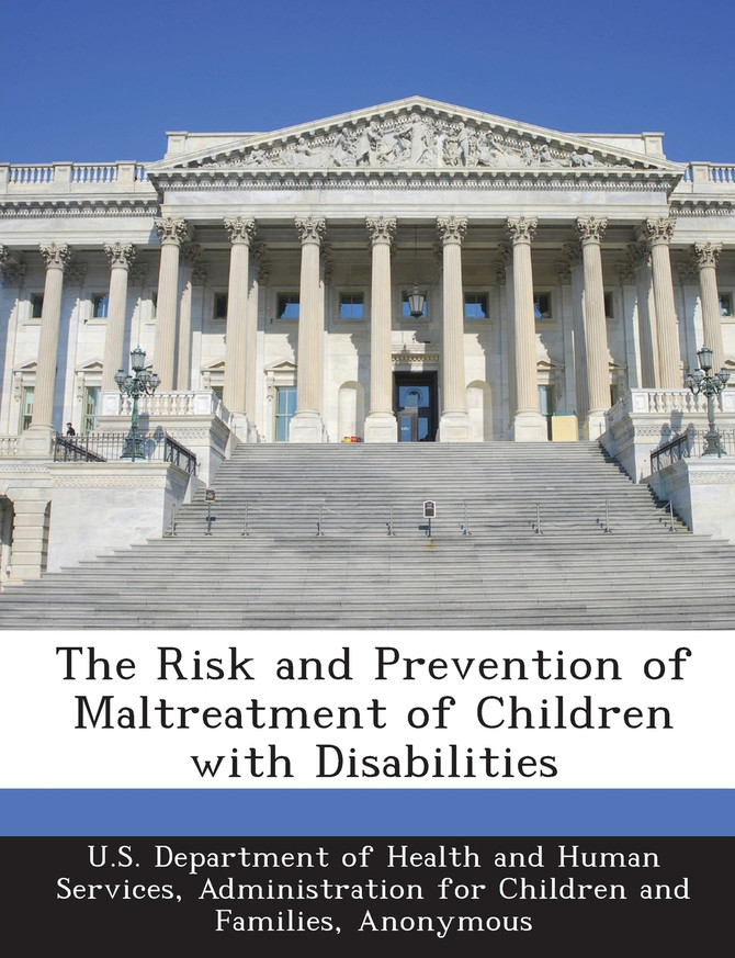 The Risk and Prevention of Maltreatment of Children with Disabilities