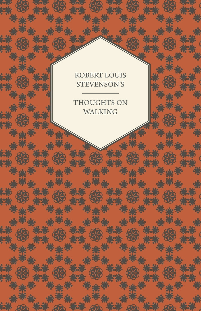 Robert Louis Stevenson's Thoughts on Walking - Walking Tours - A Night Among the Pines - Forest Notes