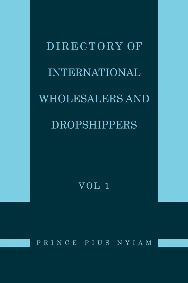 Directory of International Wholesalers and Dropshippers Vol 1