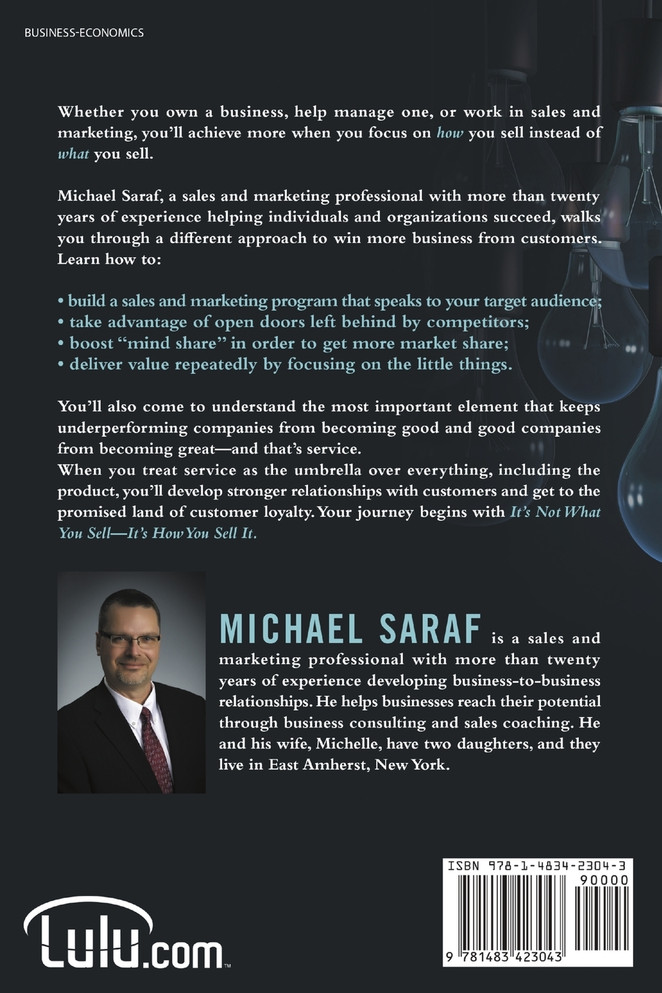 It's Not What You Sell-It's How You Sell It