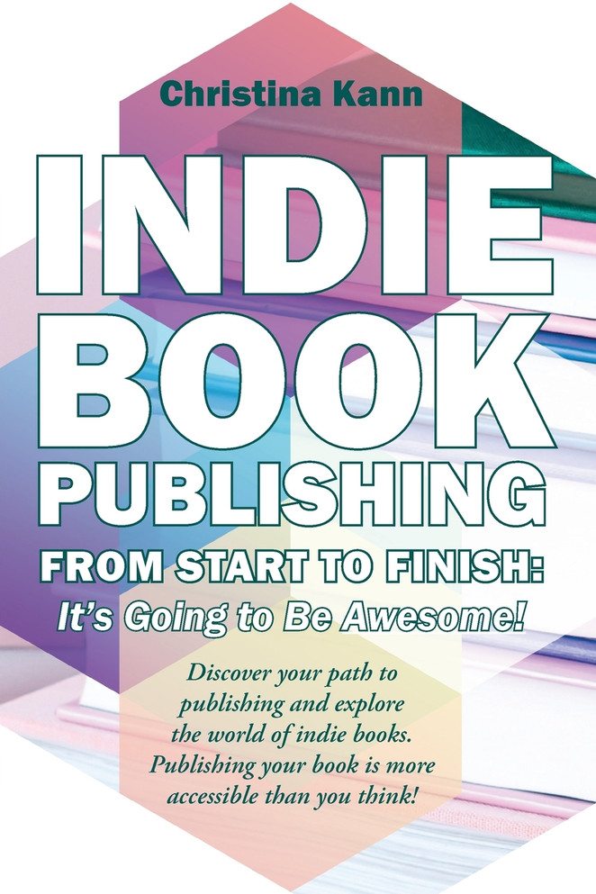Indie Book Publishing from Start to Finish