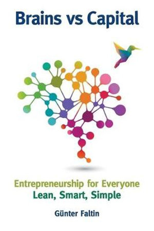 Brains Versus Capital - Entrepreneurship For Everyone