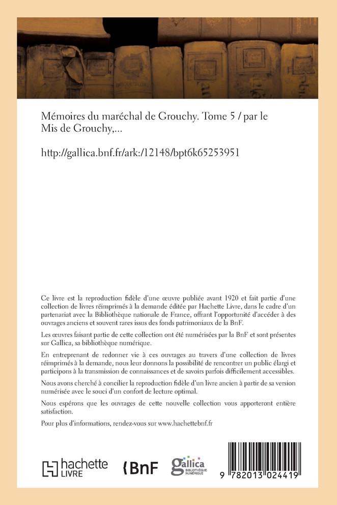 Mémoires du maréchal de Grouchy. Tome 5
