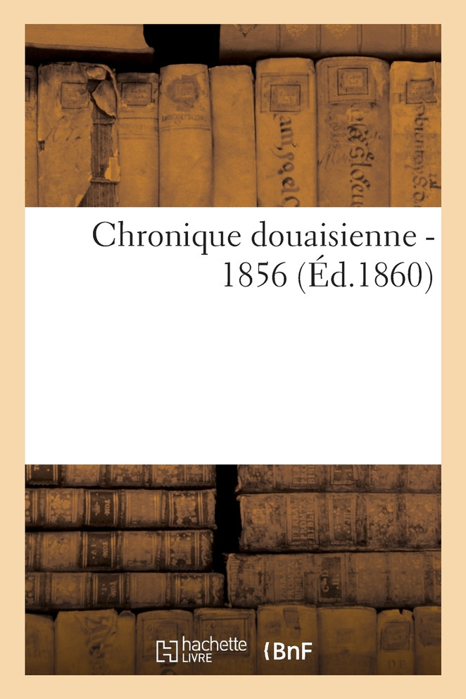 Chronique douaisienne - 1856
