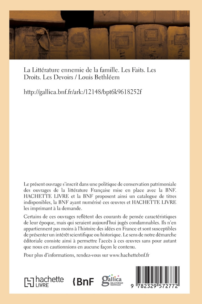 La Littérature ennemie de la famille. Les Faits. Les Droits. Les Devoirs