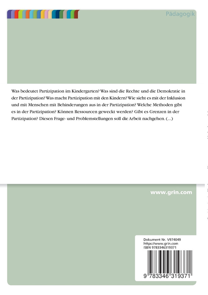 Partizipation im Kindergarten. Voraussetzungen, Methoden und Grenzen