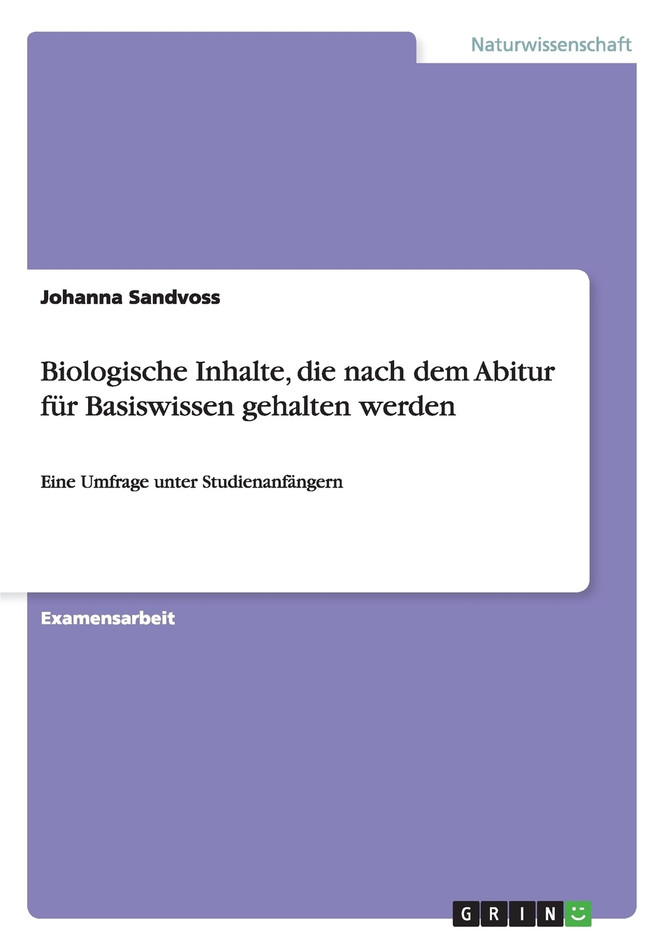 Biologische Inhalte, die nach dem Abitur für Basiswissen gehalten werden