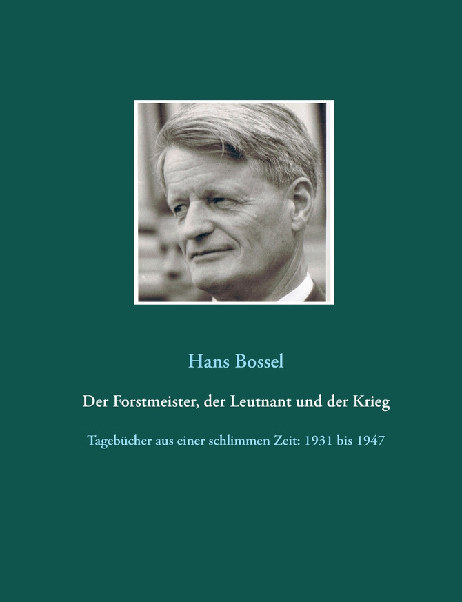 Der Forstmeister, der Leutnant und der Krieg