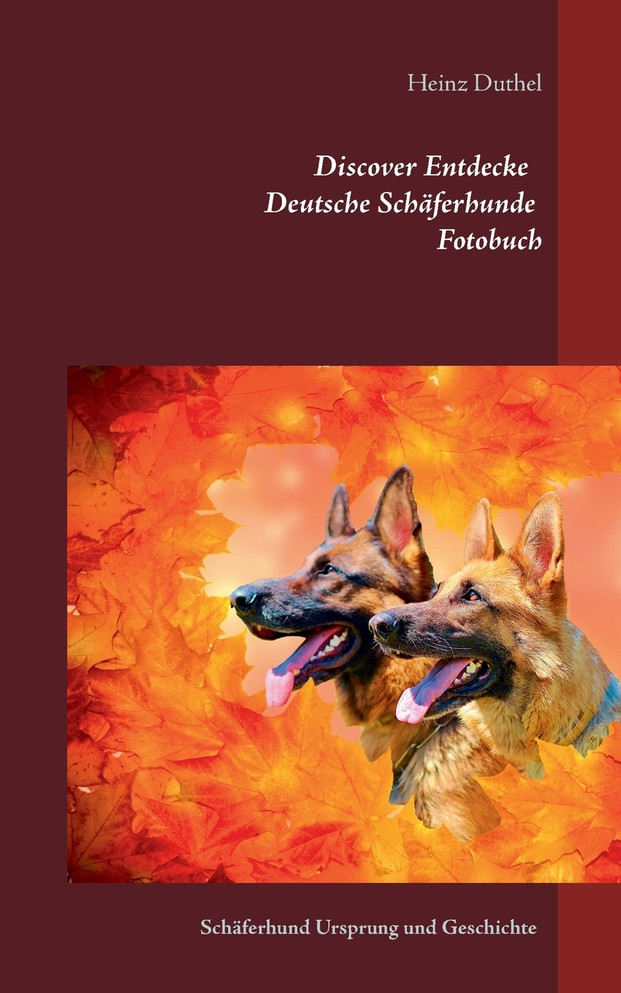 Discover Entdecke Deutsche Schäferhunde Fotobuch