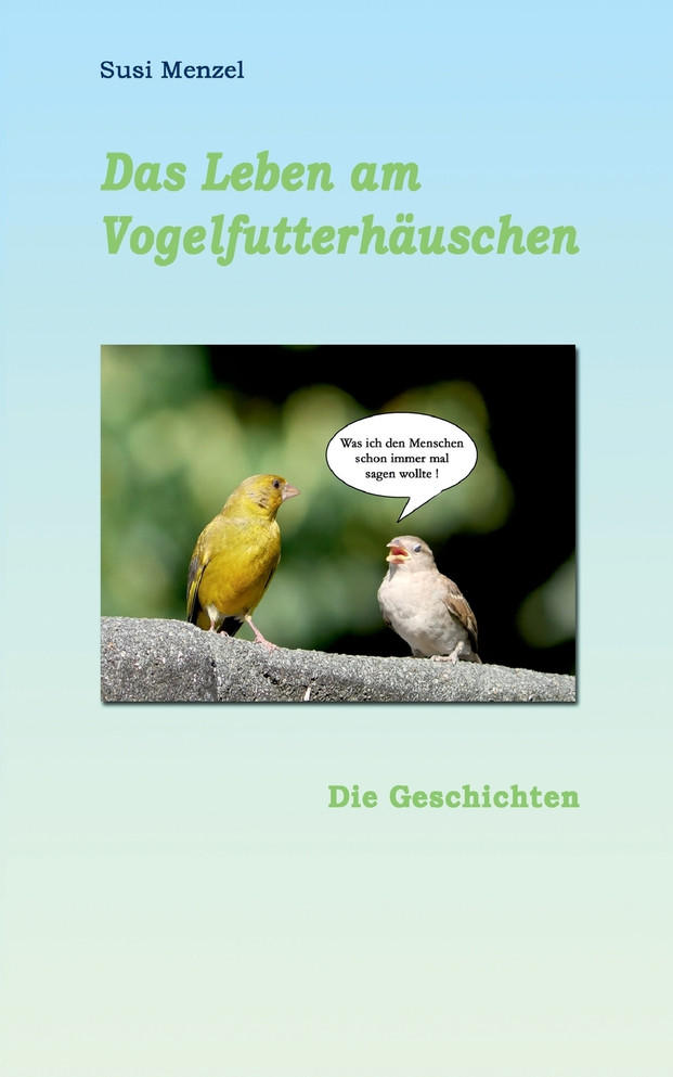 Das Leben am Vogelfutterhaus