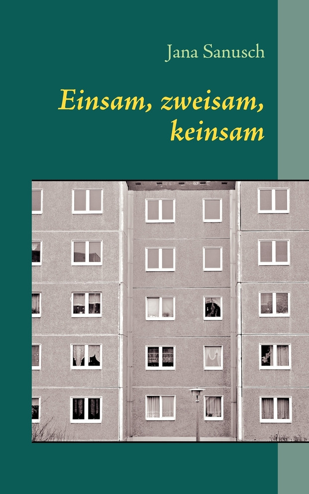 Einsam, zweisam, keinsam