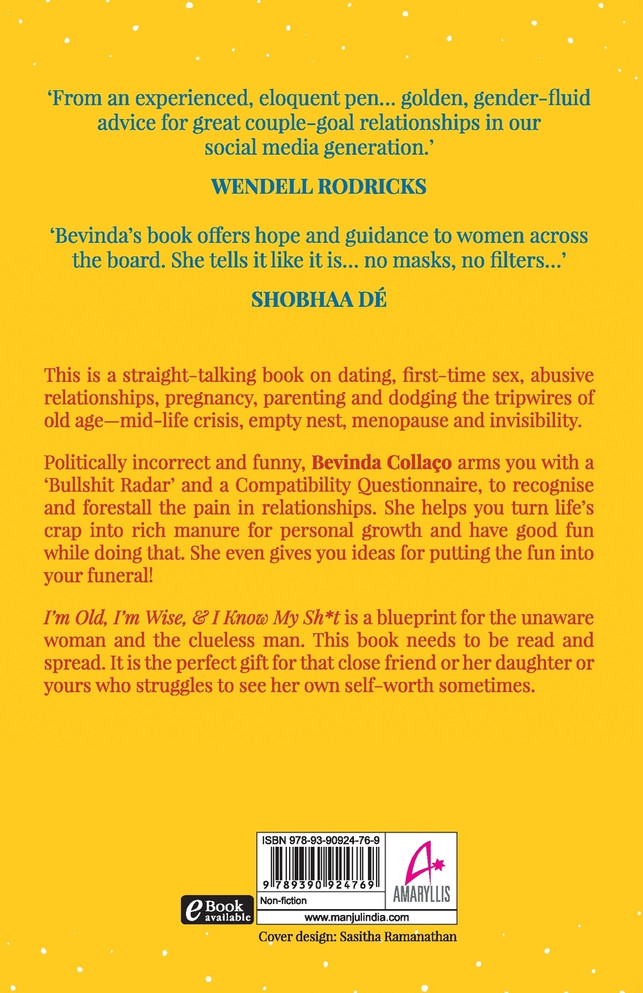 I'm Old, I'm Wise and I Know My Shit