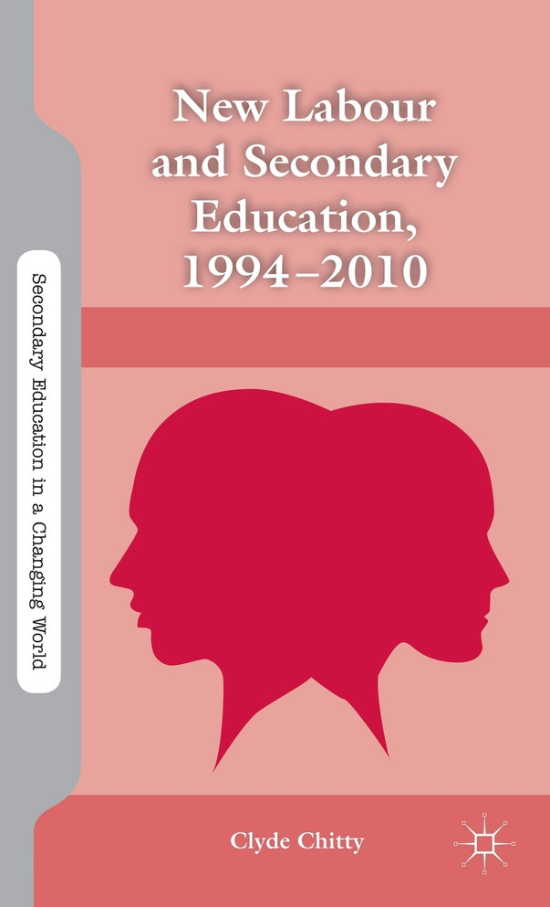 New Labour and Secondary Education, 1994-2010