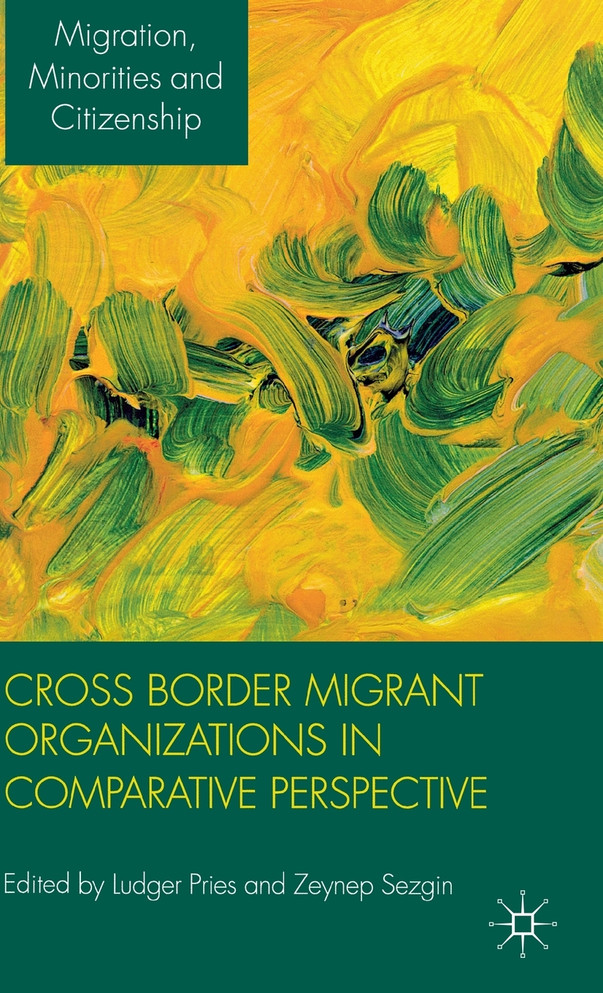 Cross Border Migrant Organizations in Comparative Perspective